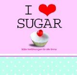 I LOVE SUGAR